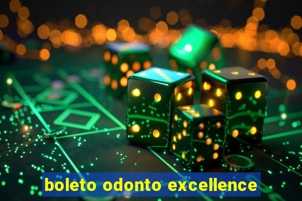 boleto odonto excellence